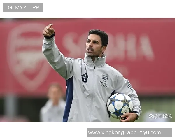 阿尔特塔谈球队开局艰难与伤病挑战表现依然令人信服 阿尔特塔谈球队开局艰难与伤病挑战表现依然令人信服